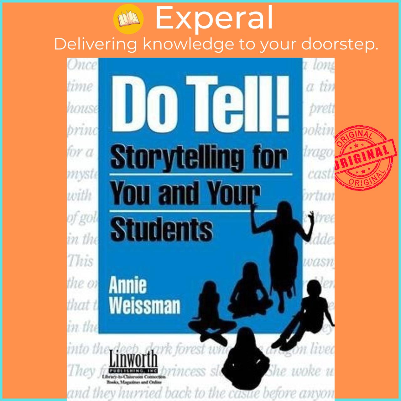 Sách - Do Tell! : Storytelling for You and Your Students by Annie Weissman