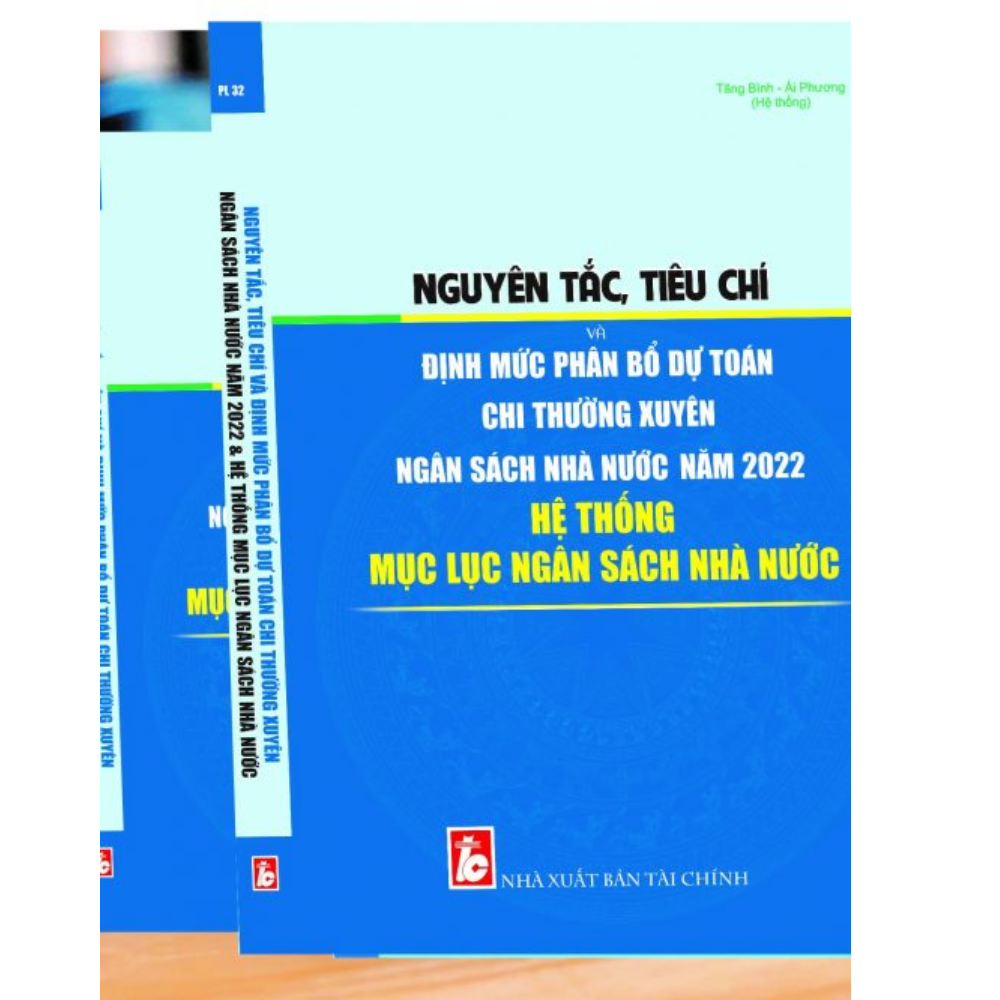Nguyên Tắc, Tiêu Chí Và Định Mức Phân Bổ Dự Toán Chi Thường Xuyên Ngân Sách Nhà Nước Năm 2022 & Hệ Thống Mục Lục Ngân Sách Nhà Nước