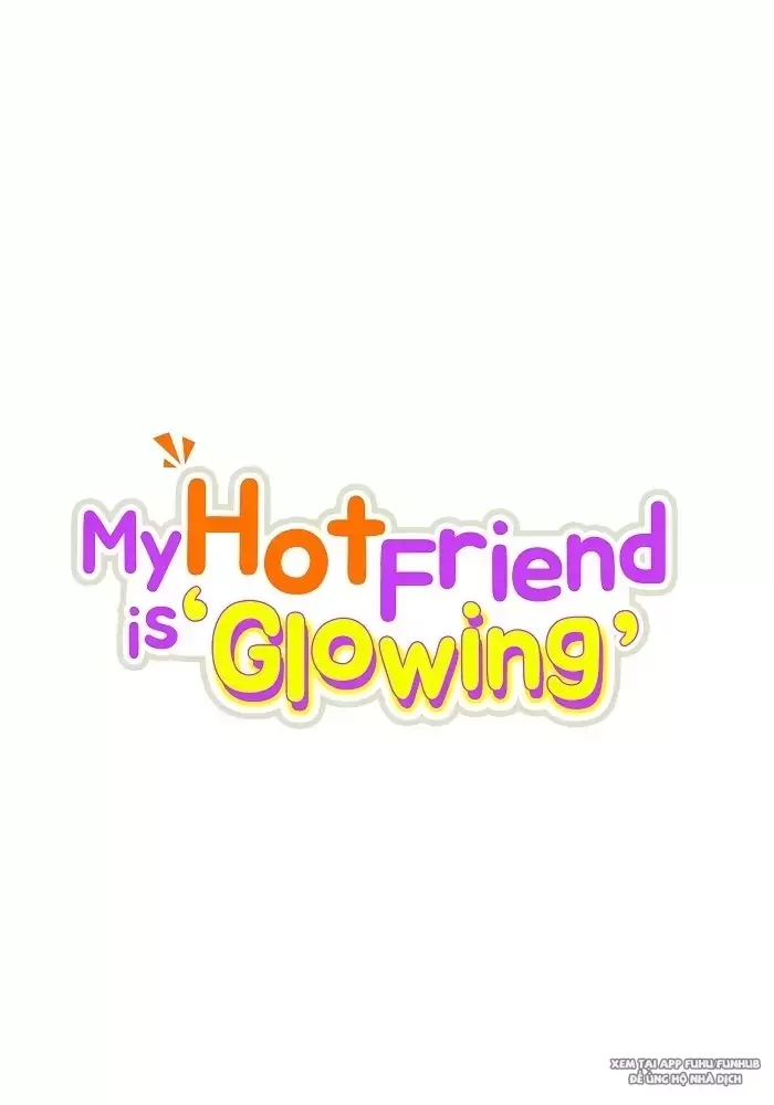 anh bạn của tôi đang phát sáng kìa ! chapter 30 26