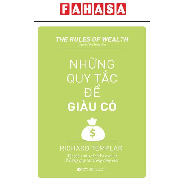 The Rules Of Wealth - Những Quy Tắc Để Giàu Có (Tái Bản 2023)