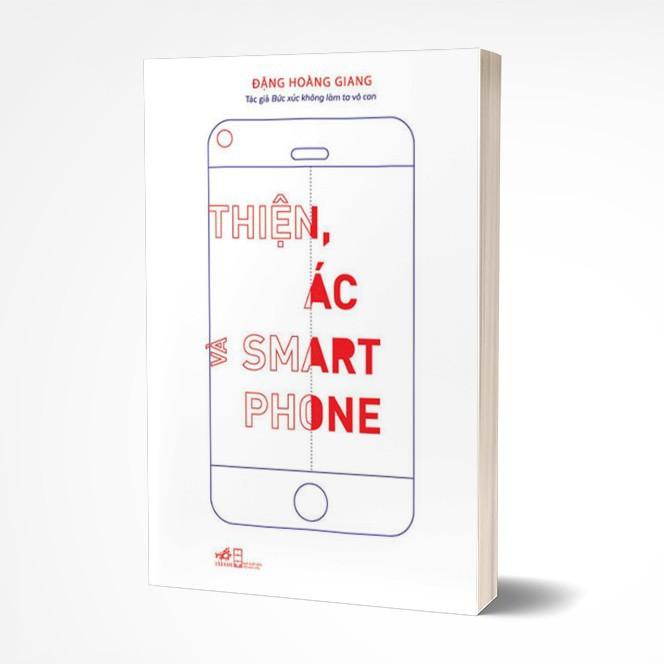 Sách Thiện, ác và Smartphone - Nhã Nam - BẢN QUYỀN