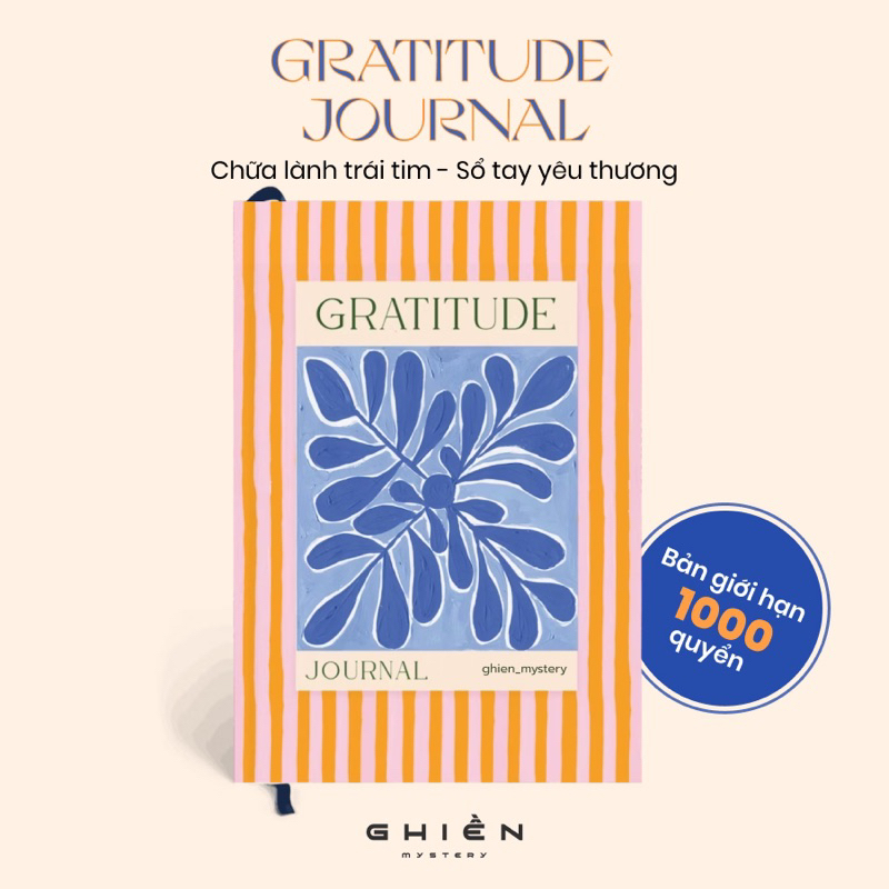 Nhật Ký &quot;Gratitude Journal&quot; - Thực hành nâng cao tần số, cải thiện cảm xúc để thu hút những điều tích cực| Ghiền Mystery