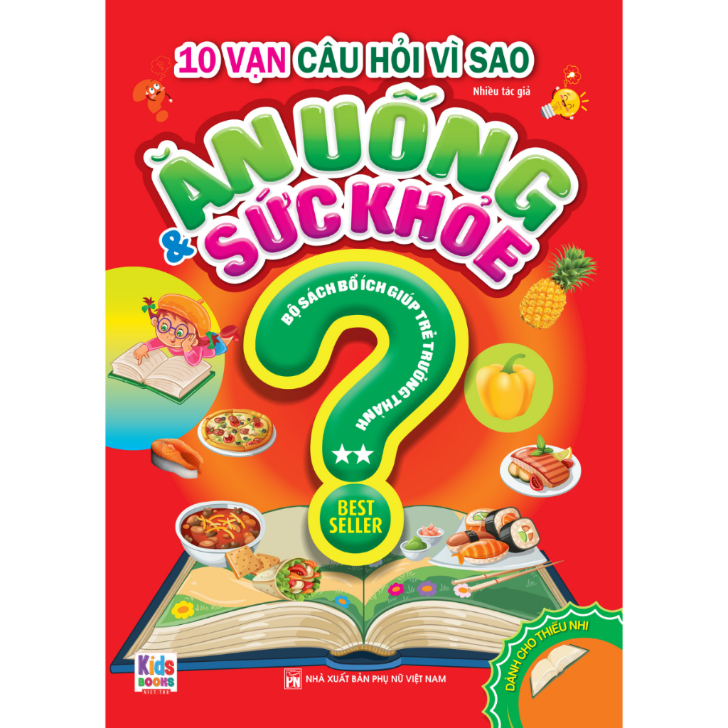 Sách - 10 Vạn Câu Hỏi Vì Sao: Ăn Uống Và Sức Khỏe