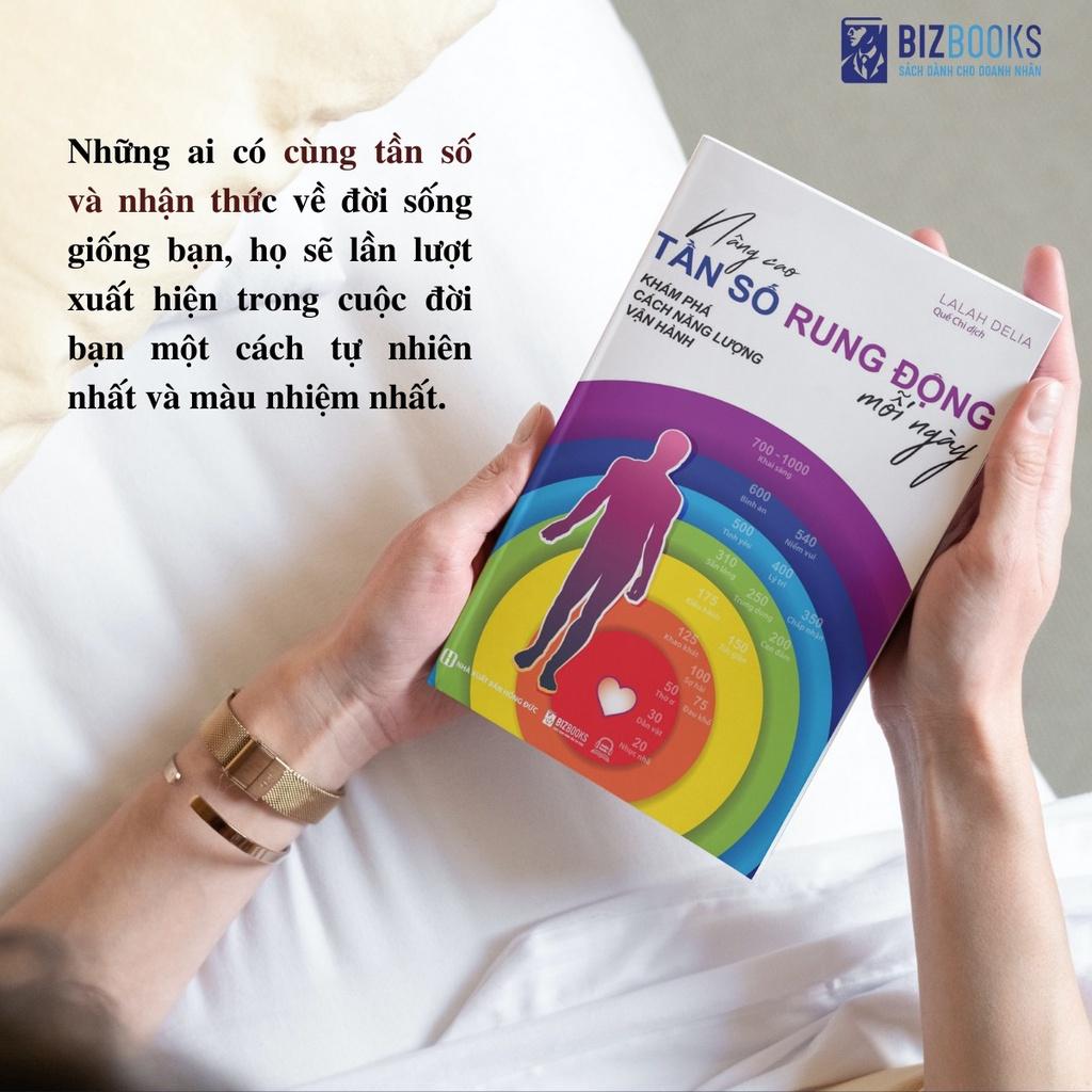 Sách Nâng Cao Tần Số Rung Động Mỗi Ngày: Khám Phá Cách Năng Lượng Vận Hành - Bizbooks - BẢN QUYỀN