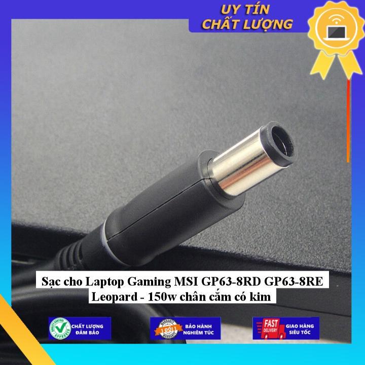 Sạc cho Laptop Gaming MSI GP63-8RD GP63-8RE Leopard - 150w chân cắm có kim - Hàng Nhập Khẩu New Seal