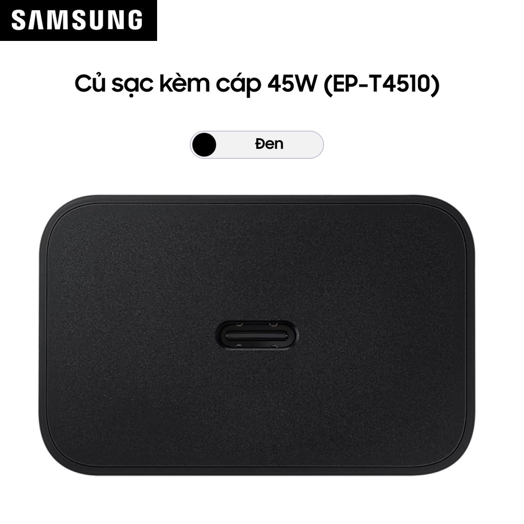 Bộ sạc Samsung 45W (Kèm cáp C-C 5A, 1.8m) (EP-T4510) - Hàng Chính Hãng