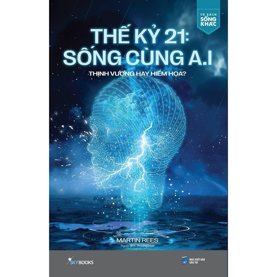Sách - Thế Kỷ 21 - Sống Cùng AI - AZ Việt Nam