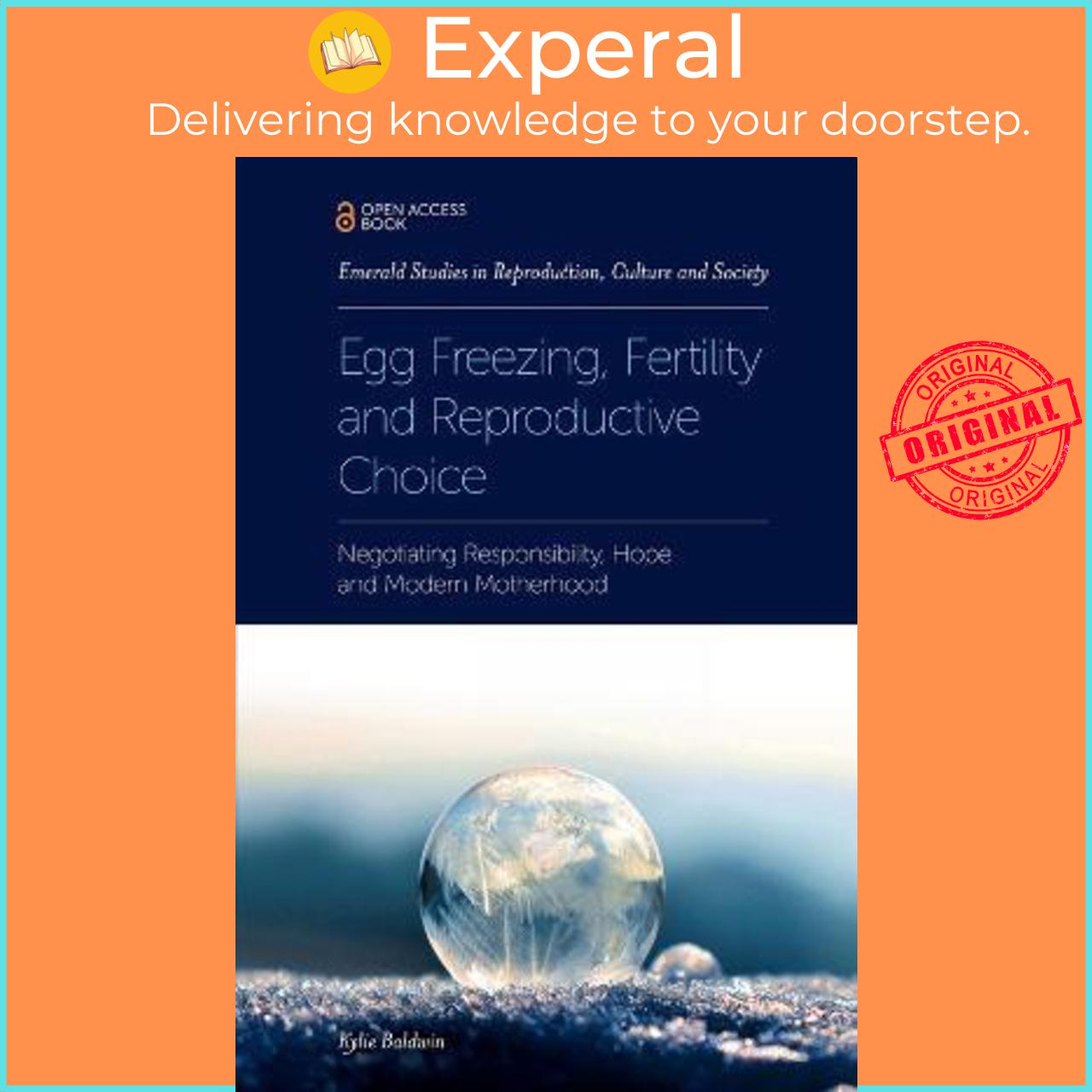 Sách - Egg Freezing, Fertility and Reproductive Choice : Negotiating Responsibi by Kylie Baldwin
