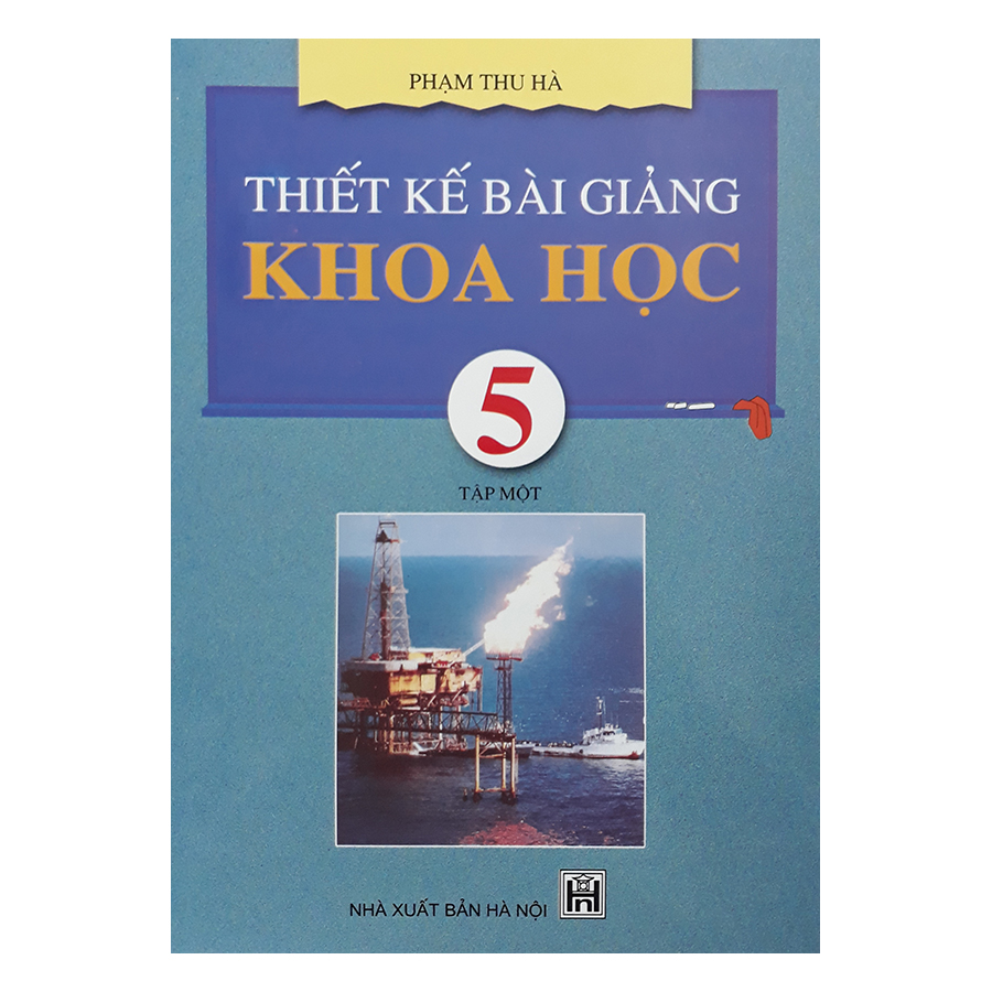 Thiết Kế Bài Giảng Khoa Học 5 Tập 1