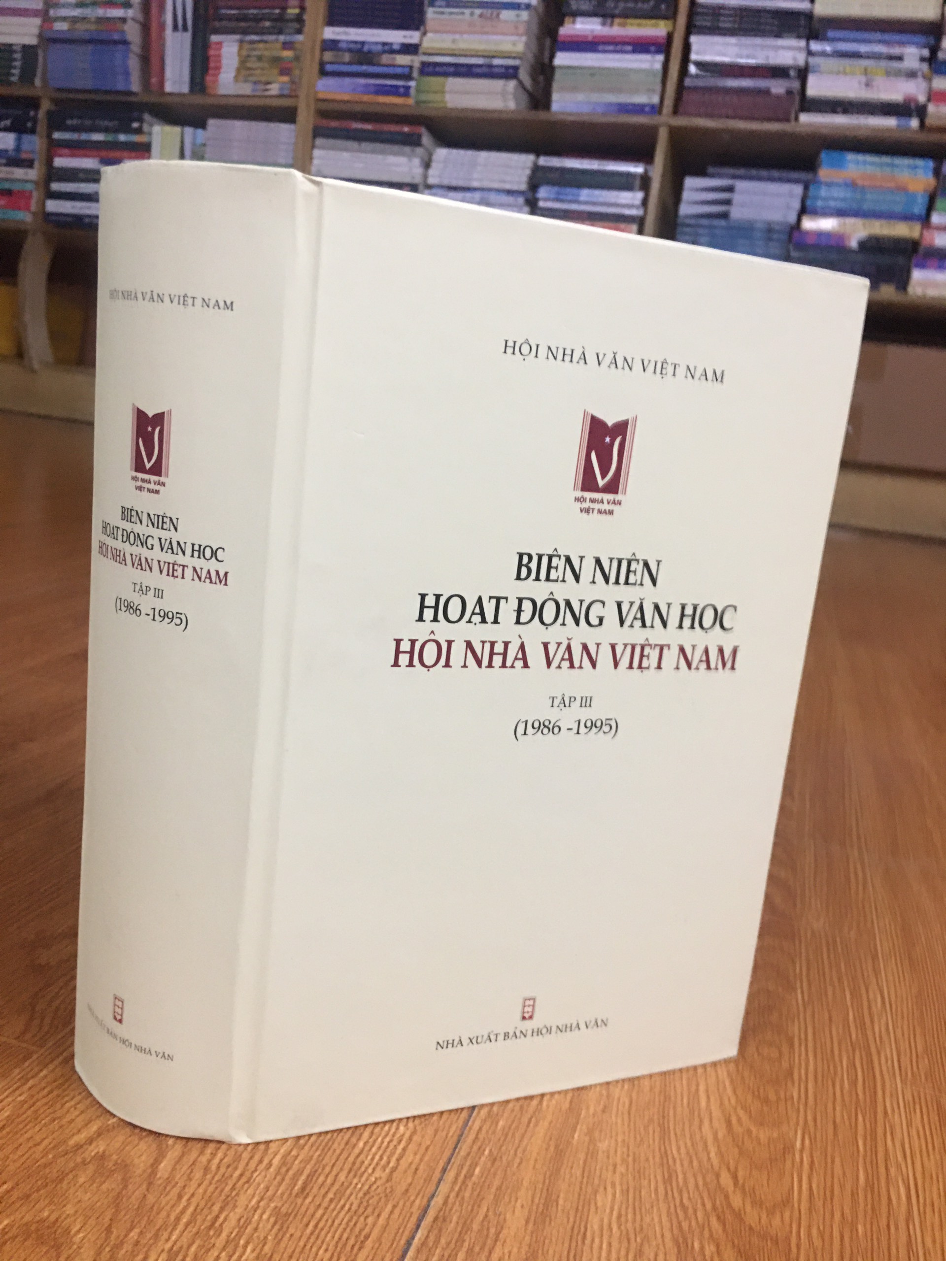 Biên Niên Hoạt Động Văn Học Hội Nhà Văn Việt Nam 1986-1995 (tập 3)