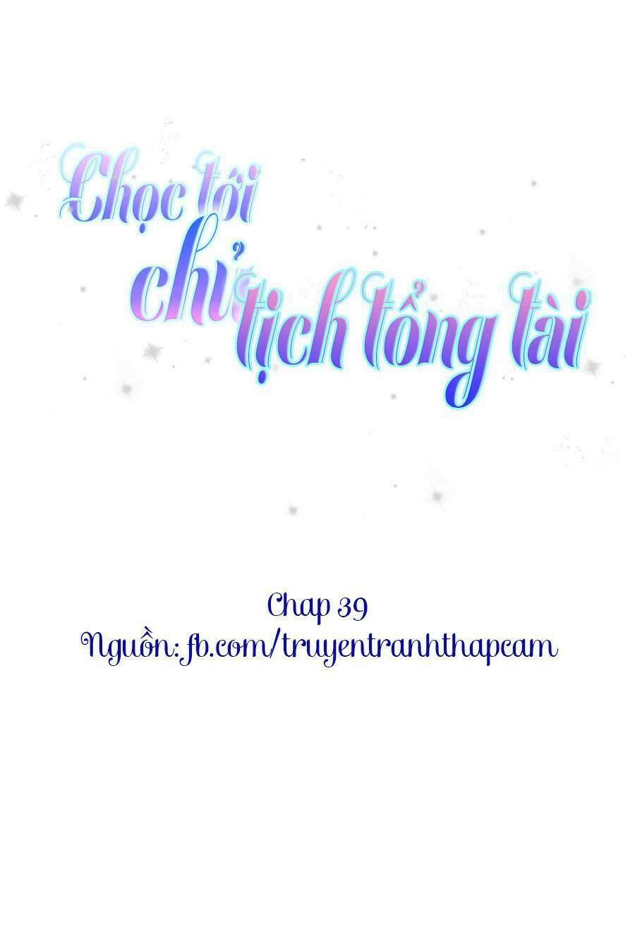 chọc tới chủ tịch tổng tài 2 chapter 39 1