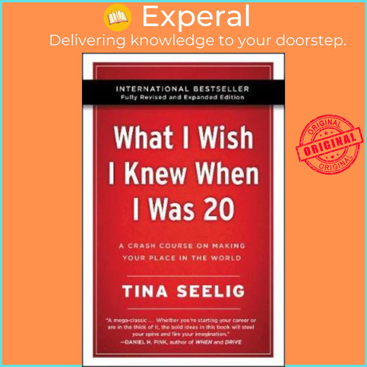 Sách - What I Wish I Knew When I Was 20 - : A Crash Course on Making Your Place i by Tina Seelig