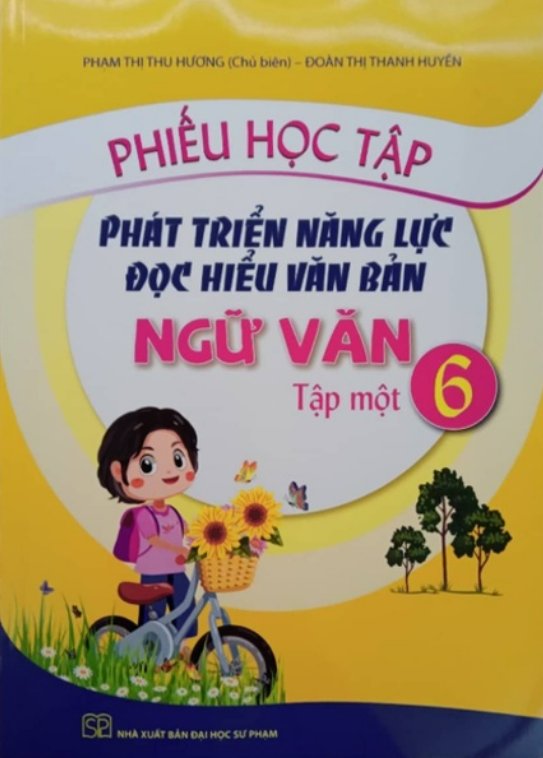 Sách Phiếu học tập phát triển năng lực đọc hiểu văn bản ngữ văn 6 tập một