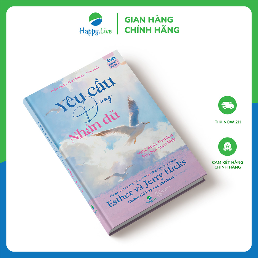 Yêu cầu đúng, nhận đủ - Ask and it is Given - Happy Live