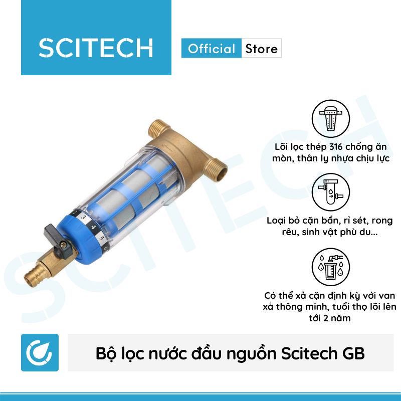 Bộ lọc nước thô đầu nguồn mini Scitech GB (Nhỏ gọn, có van xả cặn) - Hàng chính hãng