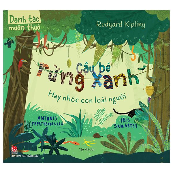 Sách - Danh Tác Muôn Thuở - Cậu Bé Rừng Xanh Hay Nhóc Con Loài Người