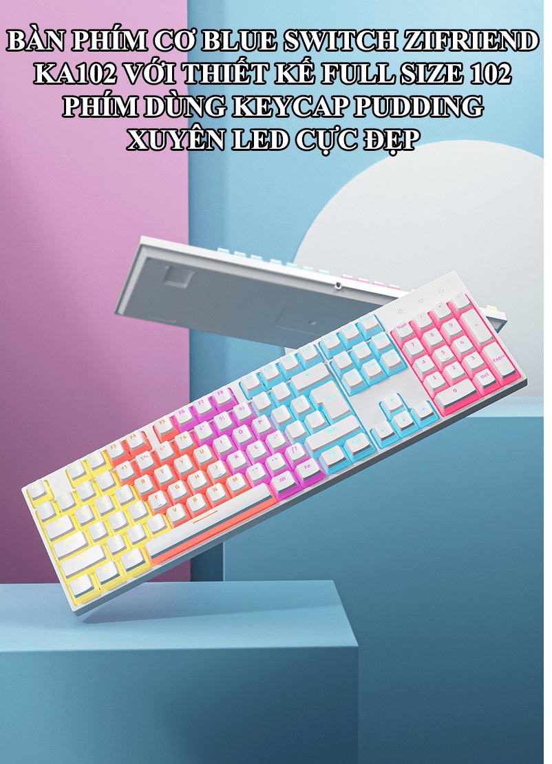 Bàn phím cơ Blue Switch ZIFRIEND KA102T với thiết kế full size 104 phím sử dụng keycap pudding xuyên led cực đẹp - HT - HÀNG CHÍNH HÃNG