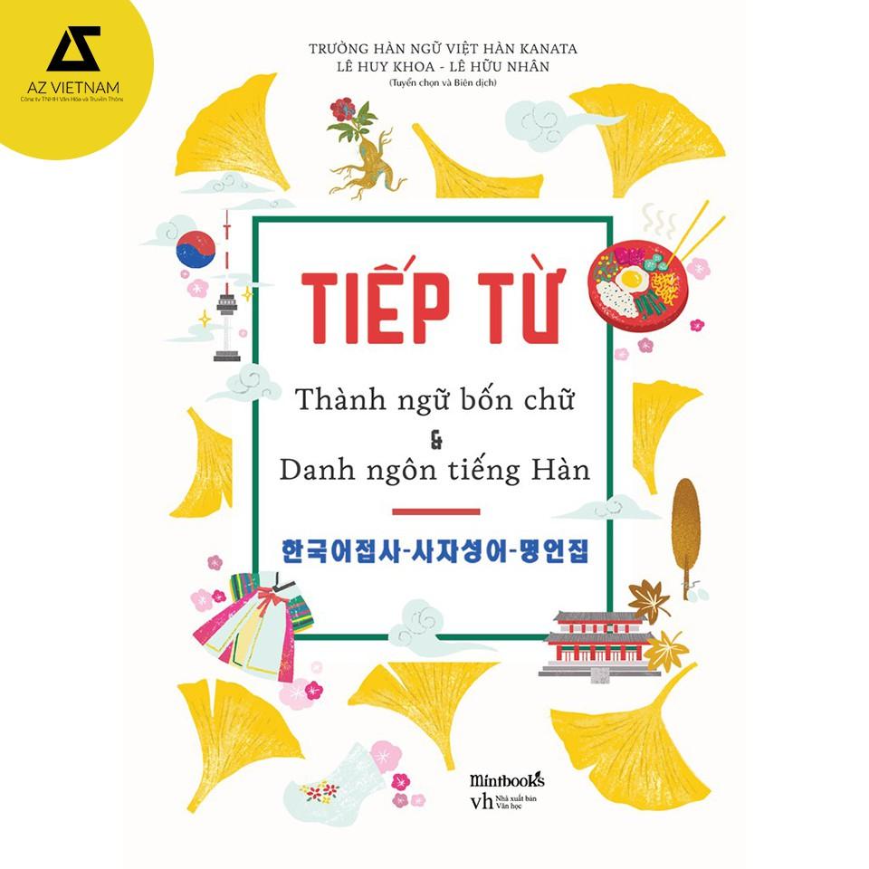 Sách - Tiếp từ - Thành ngữ bốn chữ &amp; danh ngôn tiếng Hàn