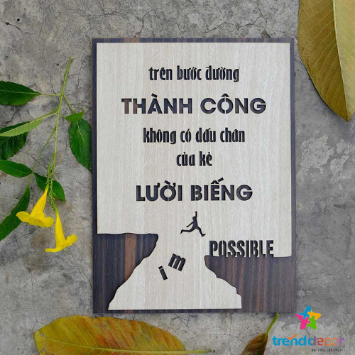 Tranh Gỗ Slogan Tranh Động Lực Trên Bước Đường Thành Công Không Có Dấu Chân Của Kẻ Lười Biếng