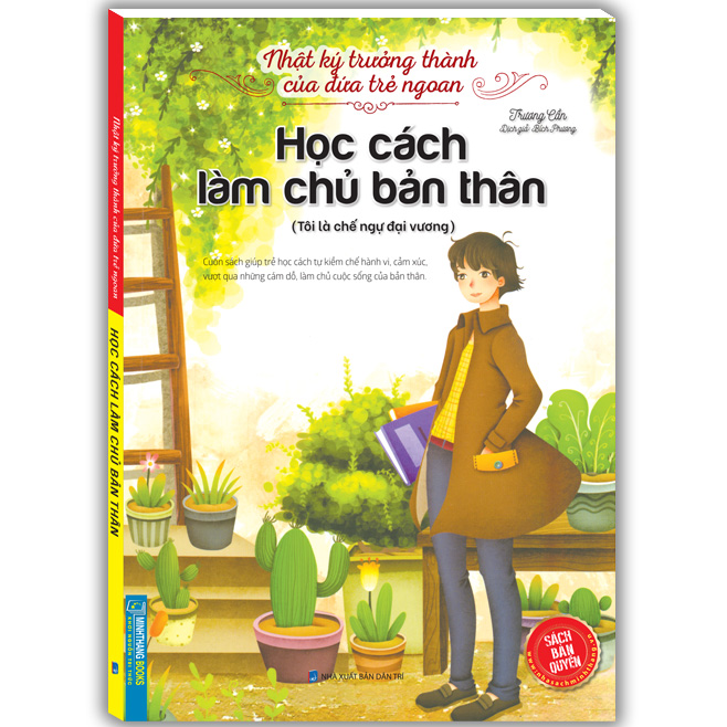 Nhật Ký Trưởng Thành Của Đứa Trẻ Ngoan - Học Cách Làm Chủ Bản Thân