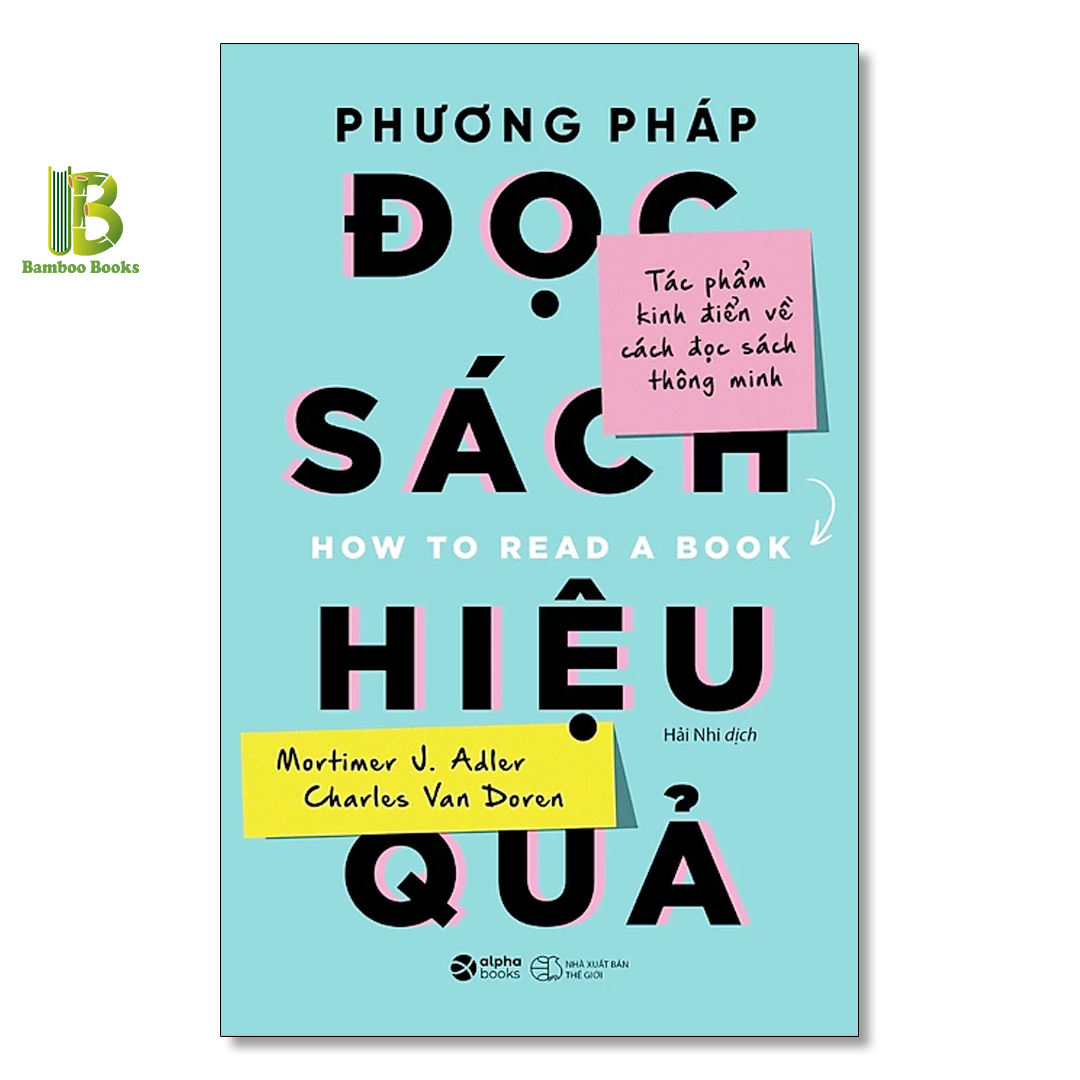 Phương Pháp Đọc Sách Hiệu Quả (Tái Bản 2018)