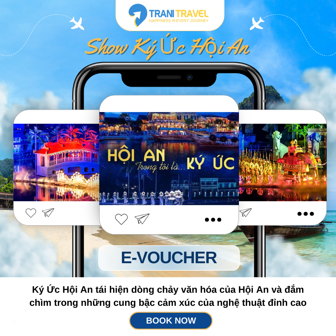 [Trani Travel] Vé QR CODE Show Ký Ức Hội An Siêu Tiết Kiệm