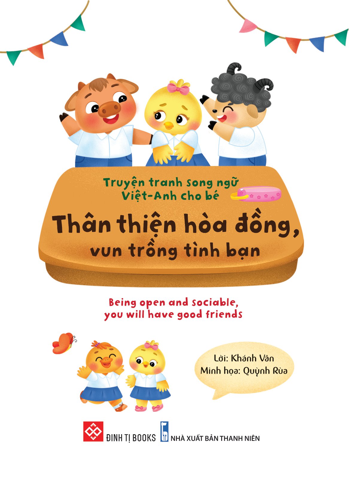 Sách: Truyện Tranh Song Ngữ Việt-Anh Cho Bé - Thân Thiện Hòa Đồng, Vun Trồng Tình Bạn - Being Open And Sociable, You Will Have Good Friends