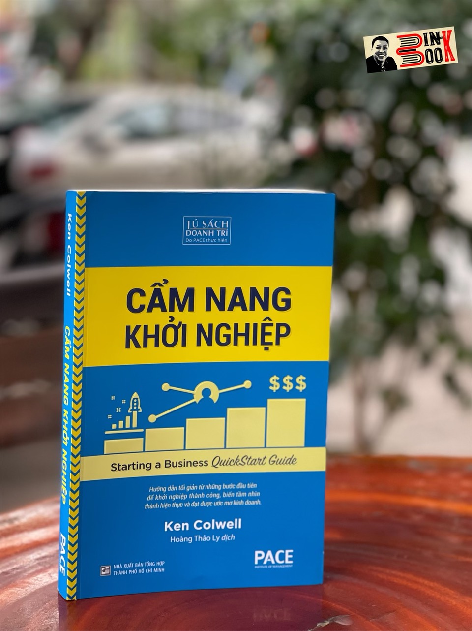 CẨM NANG KHỞI NGHIỆP – Ken Colwell – Hoàng Thảo Ly dịch – PACE Books – Viện IRED (bìa mềm)