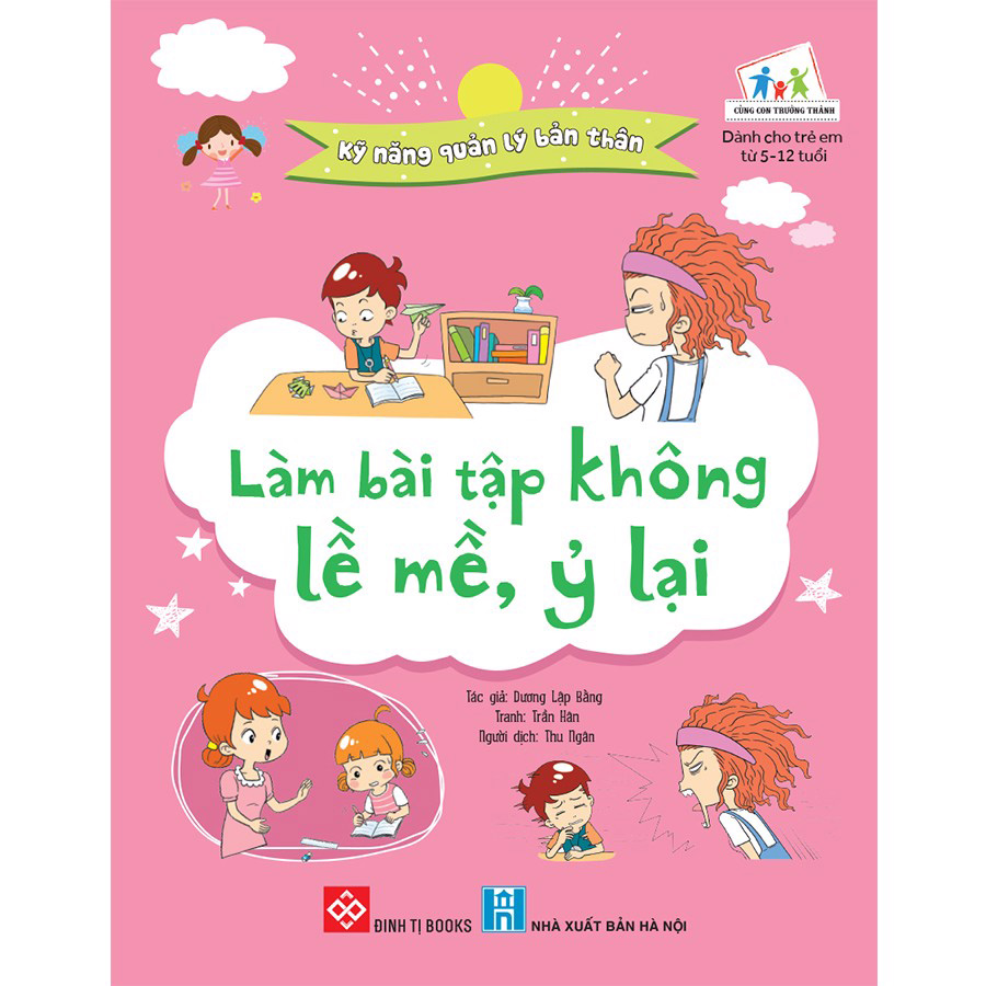 Kỹ Năng Quản Lý Bản Thân- Làm Bài Tập Không Lề Mề, Ỷ Lại