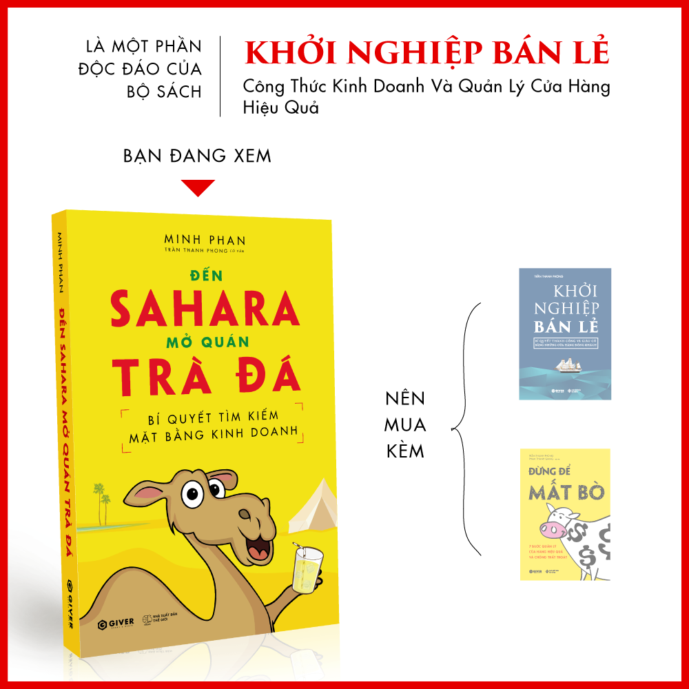 Bí Quyết Tìm Kiếm Mặt Bằng Kinh Doanh - Đến Sahara Mở Quán Trà Đá - Bộ Sách Khởi Nghiệp Bán Lẻ