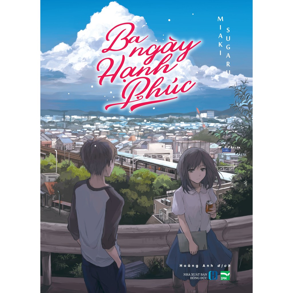 Light Novel Ba ngày hạnh phúc - IPM