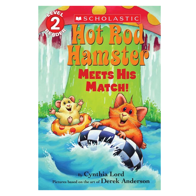 Scholastic Reader, Level 2: Hot Rod Hamster Meets His Match!