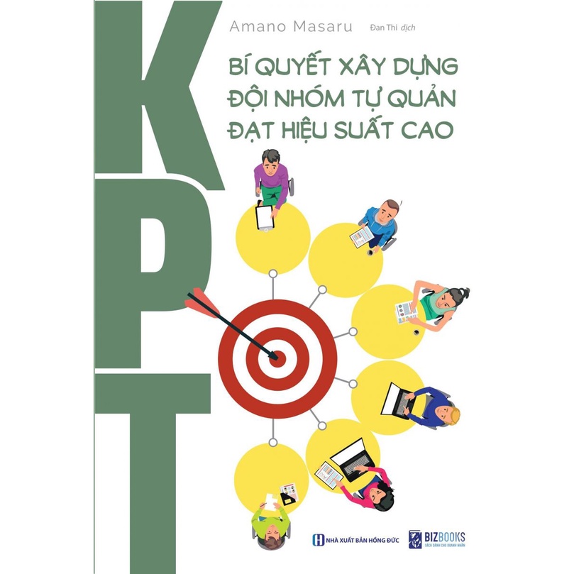 Sách - KPT: Bí quyết xây dựng đội nhóm tự quản đạt hiệu suất cao - MC