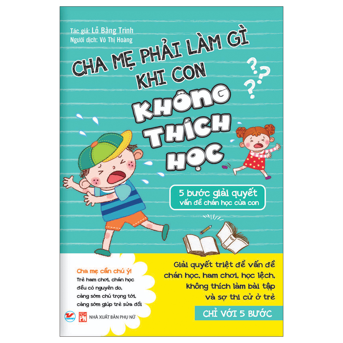 Combo (Bộ 3 Cuốn): Cha Mẹ Phải Làm Gì Khi Con Chậm Chạp + Khi Con Không Thích Học: Chỉ Với 5 Bước