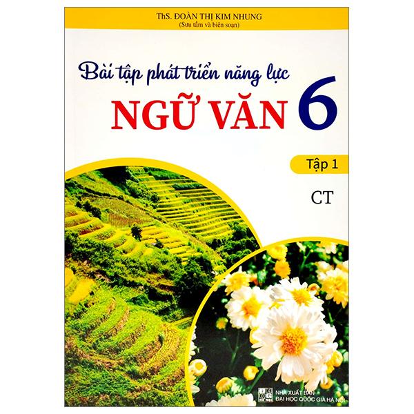 Bài Tập Phát Triển Năng Lực Ngữ Văn 6 - Tập 1 (Chân Trời Sáng Tạo)