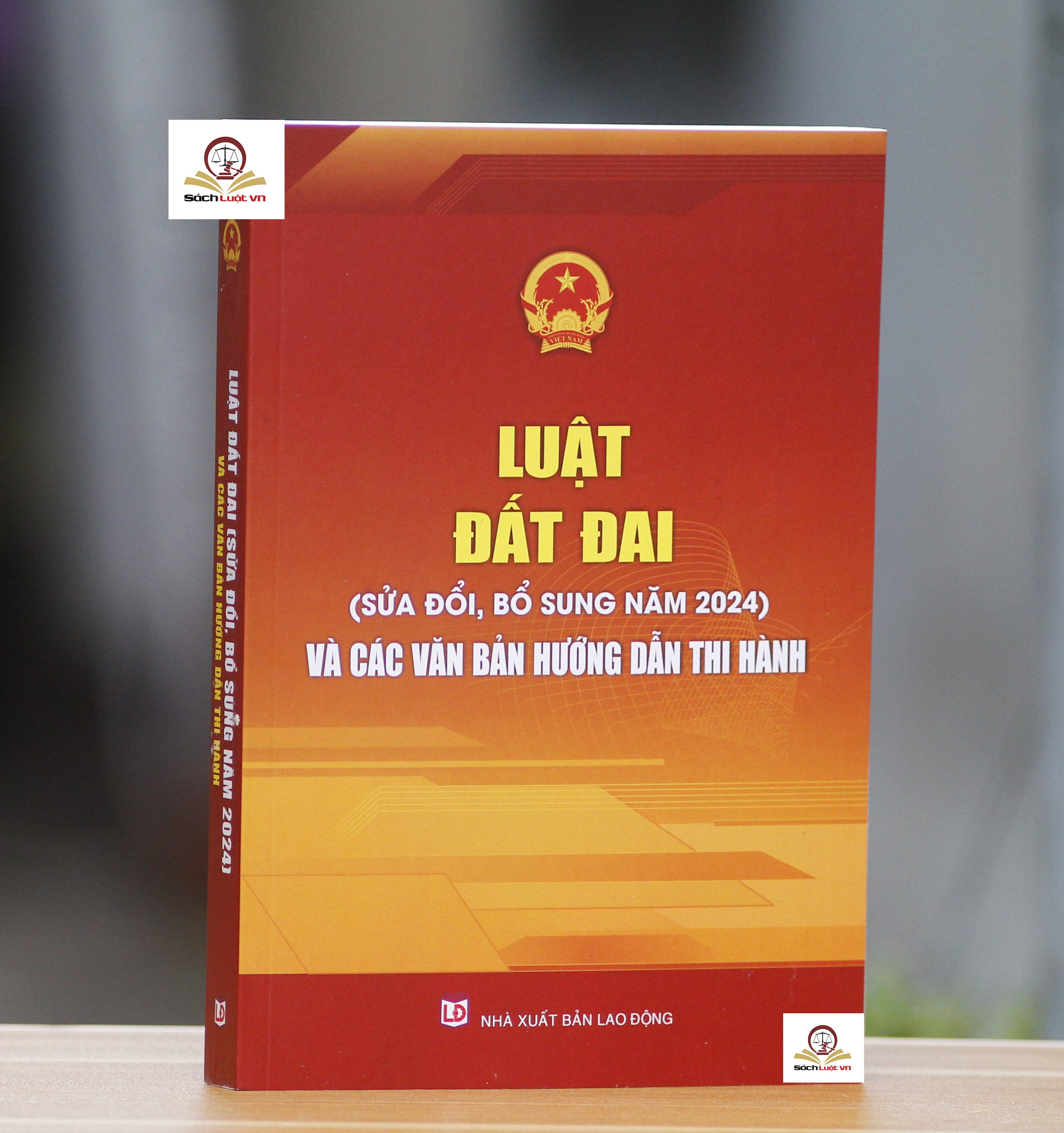Luật Đất đai (sửa đổi, bổ sung năm 2024) và các văn bản hướng dẫn thi hành