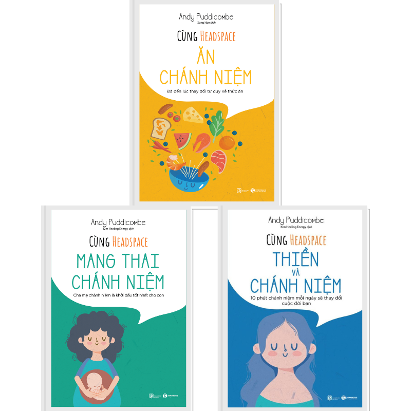 Combo Cùng Headspace Ăn Chánh Niệm + Mang Thai Chánh Niệm + Thiền Và Chánh Niệm