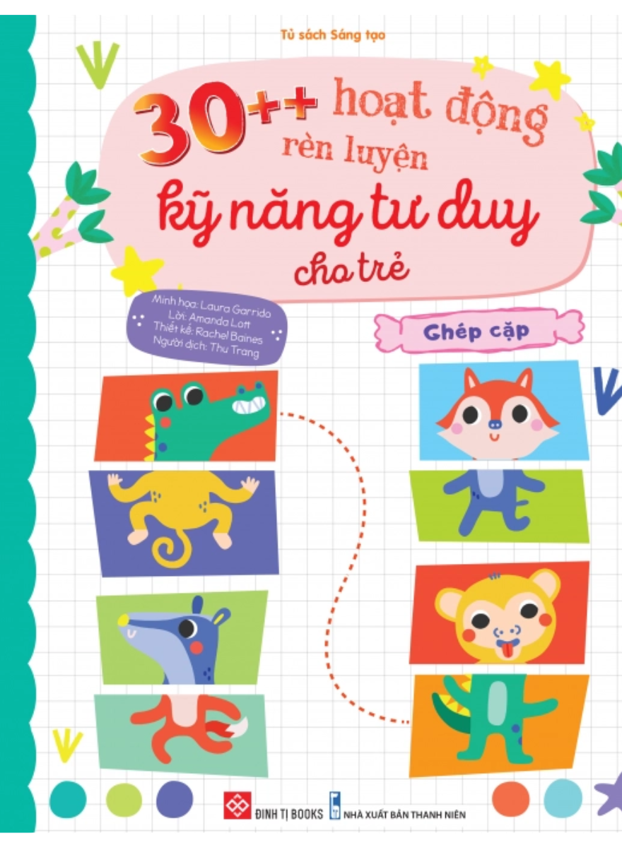 30++ Hoạt Động Rèn Luyện Kỹ Năng Tư Duy Cho Trẻ - Ghép Cặp_DTI