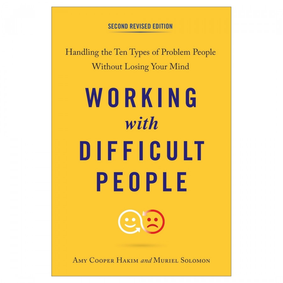 Working With Difficult People, Second Revised Edition