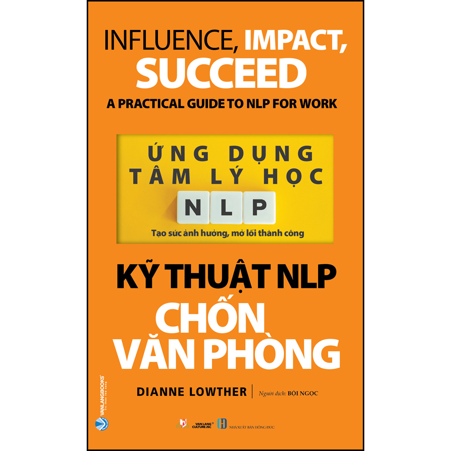 Ứng Dụng Tâm Lý Học NLP - Kỹ Thuật NLP Chốn Văn Phòng