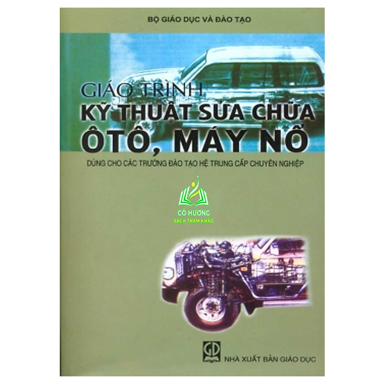 Sách - Giáo Trình Kỹ Thuật Sửa Chữa Ô Tô, Máy Nổ