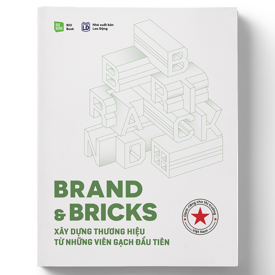Brand &amp; Bricks - Xây Dựng Thương Hiệu Từ Những Viên Gạch Đầu Tiên (Tái Bản)