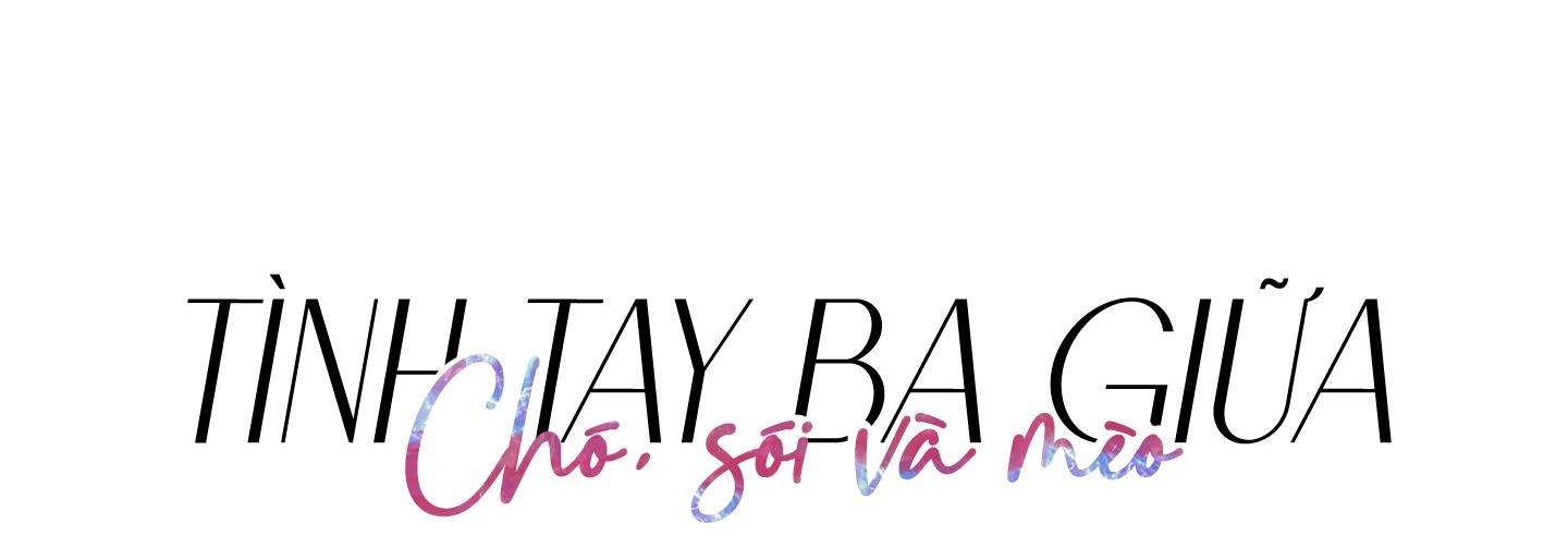 tình tay ba giữa chó, sói và mèo chapter 6 13