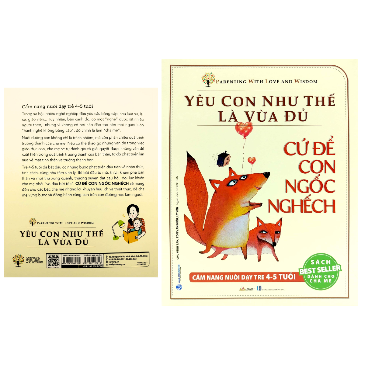 Yêu Con Như Thế Là Vừa Đủ: Cứ Để Con Ngốc Nghếch (Cẩm Nang Nuôi Dạy Trẻ 4 - 5 Tuổi)