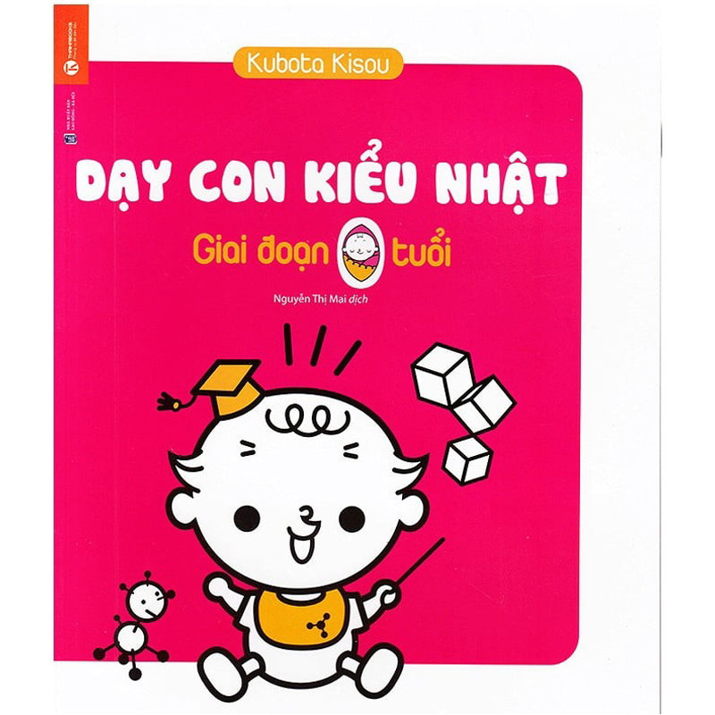 Sách Dạy Con Kiểu Nhật – Giai Đoạn Trẻ 0 Tuổi (Tái bản)