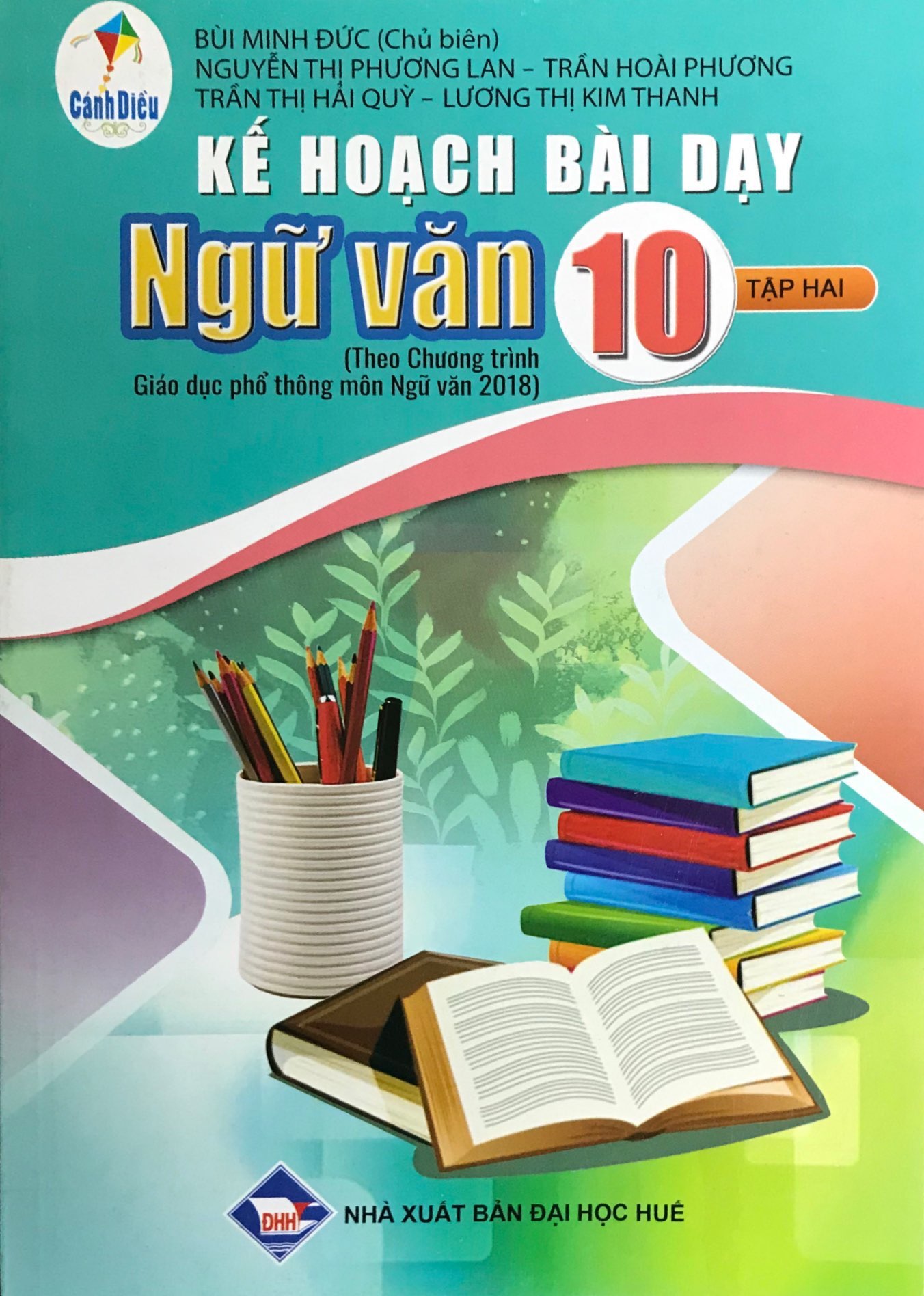 Sách Kế Hoạch Bài Dạy Ngữ Văn Lớp 10 Tập 2 - Cánh Diều