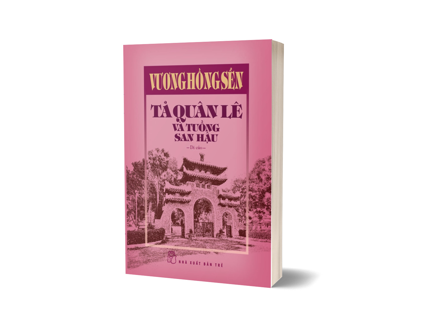 Sách Vương Hồng Sển - Tả Quân Lê Và Tuồng San Hậu - Di Cảo (Bìa Cứng)