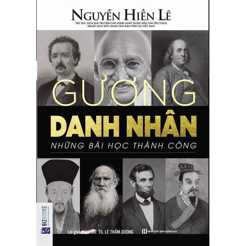 Gương Danh Nhân - Những Bài Học Thành Công (Nguyễn Hiến Lê - Bộ Sách Sống Sao Cho Đúng) (Tặng E-Book 10 Cuốn Sách Hay Nhất Về Kinh Tế, Lịch Sử Và Đời Sống)