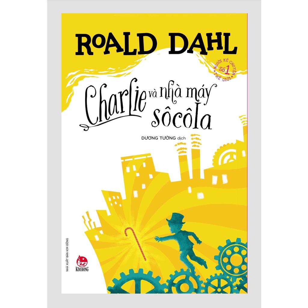 Sách - Roald Dahl - Charlie Và Nhà Máy Sô Cô La - James Và Quả Đào Khổng Lồ - Cô Bé Matilda - Chú Rùa Alfie .. - Charlie Và Nhà Máy S