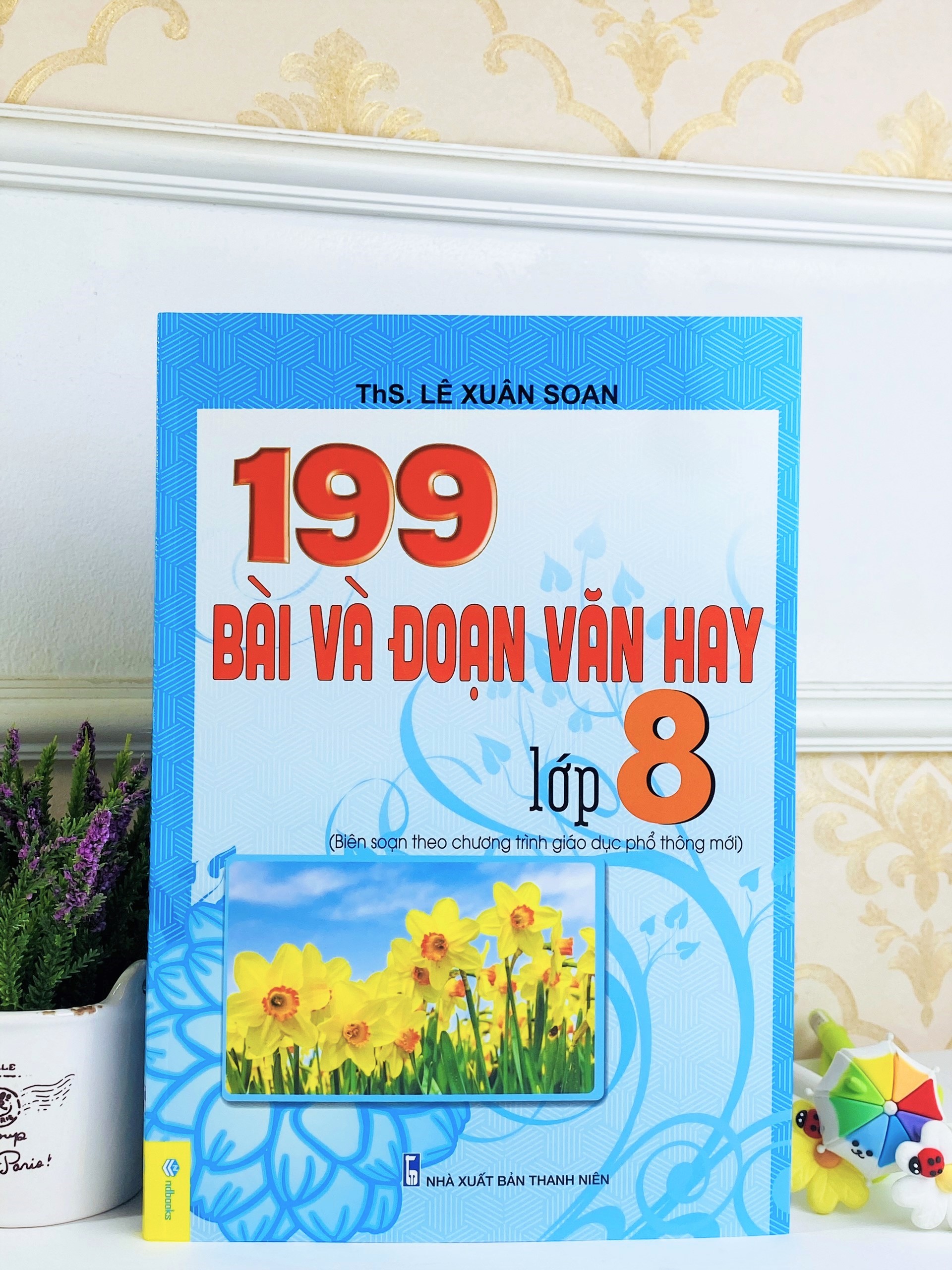 Sách - 199 Bài Và Đoạn Văn Hay Lớp 8 - Biên Soạn Theo Chương Trình GDPT mới - ndbooks